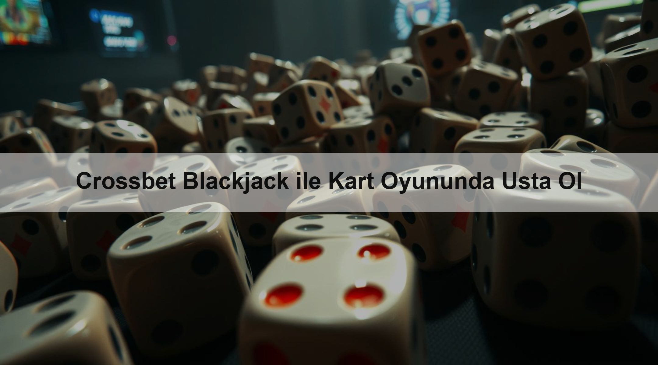 Crossbet Blackjack ile Kart Oyununda Usta Ol