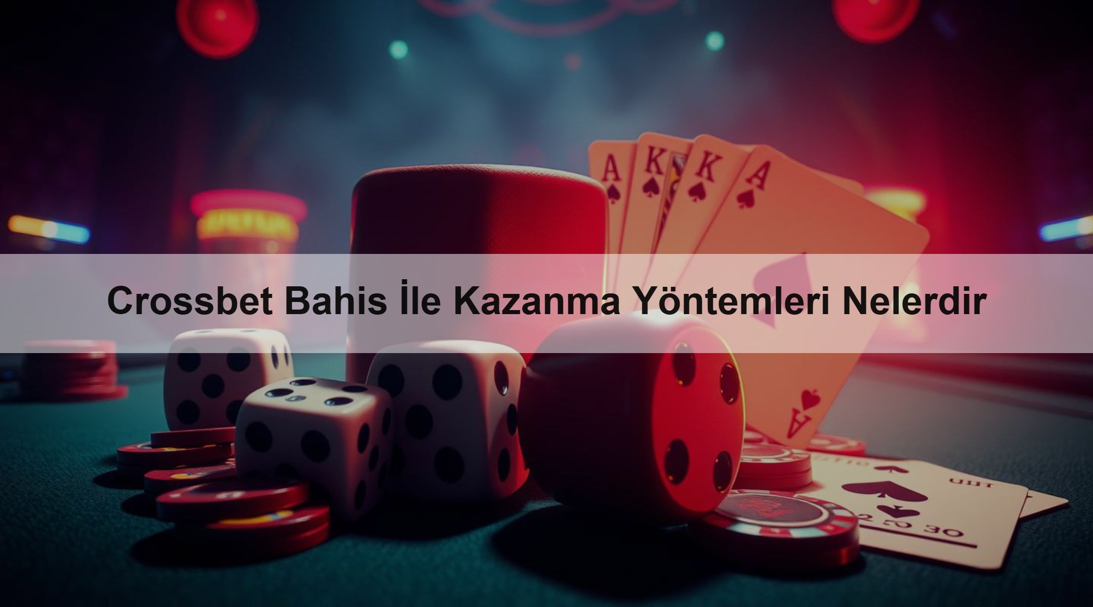 Crossbet Bahis İle Kazanma Yöntemleri Nelerdir