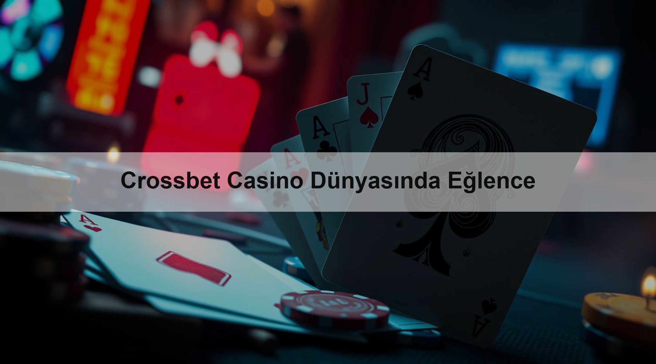 Crossbet Casino Dünyasında Eğlence