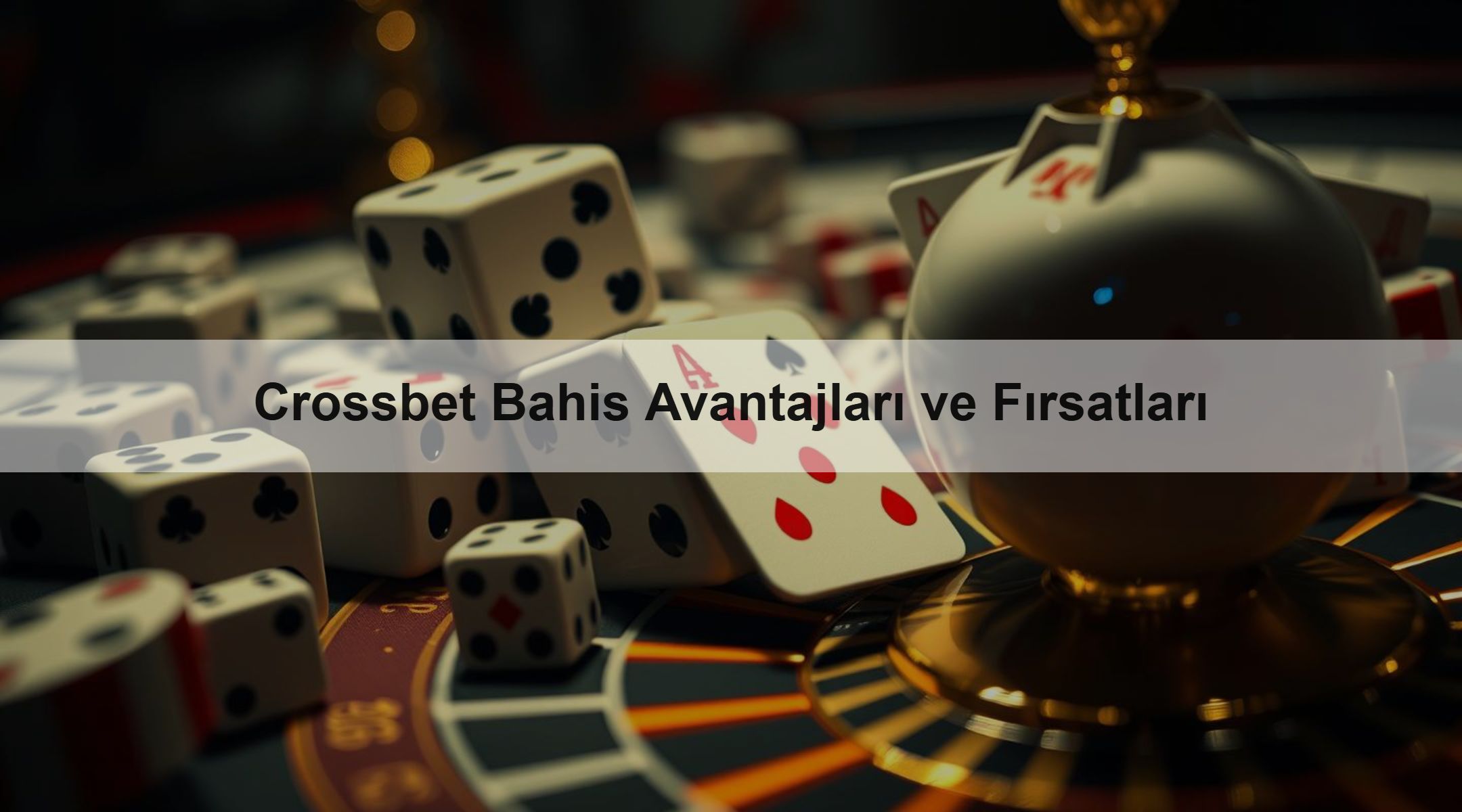 Crossbet Bahis Avantajları ve Fırsatları